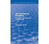 Contest of Faculties: Philosophy and Theory After Deconstruction (Routledge Revivals)