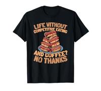 Contest Speed Food Challenges - Competitive Eating T-Shirt