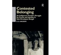 Contested Belonging: An Indigenous People's Struggle for Forest and Identity in Sub-Himalayan Bengal