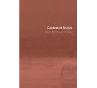 Contested Bodies (Key Ideas)
