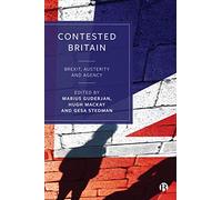 Contested Britain: Brexit, Austerity and Agency