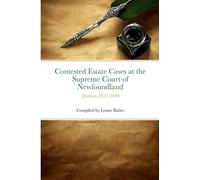 Contested Cases: Supreme Court of Newfoundland: Abstracts of Contested Estates 1817-1949