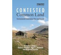 Contested Common Land: Environmental Governance Past and Present