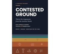 Contested Ground: Thirty-Six Arguments from the Ancient World
