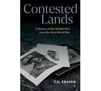 Contested Lands: A History of the Middle East since the First World War