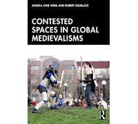 Contested Spaces in Global Medievalisms