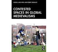 Contested Spaces in Global Medievalisms