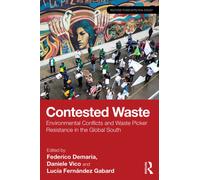 Contested Waste : Environmental conflicts and waste picker resistance in the Global South