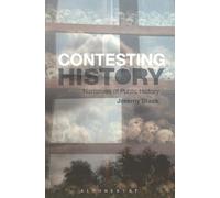 Contesting History: Narratives of Public History