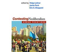 Contesting Neoliberalism: Urban Frontiers