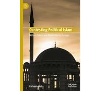 Contesting Political Islam: Hizb ut-Tahrir and Rival Islamist Groups (Palgrave Series in Islamic Theology, Law, and History)