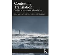 Contesting Translation : Studies in Honour of Mona Baker