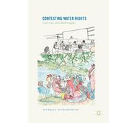 Contesting Water Rights : Local, State, and Global Struggles