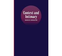 Context and Intimacy: Psychological Frameworks that Govern Human Connection