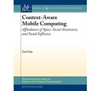 Context-Aware Mobile Computing : Affordances of Space, Social Awareness, and Social Influence