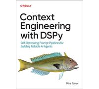 Context Engineering with DSPy : Self-Optimizing Prompt Pipelines for Building Reliable AI Agents