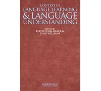 Context in Language Learning and Language Understanding (Cambridge Professional Learning)