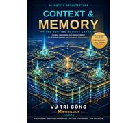 CONTEXT & MEMORY ENGINEERING: Five Pillars for the Runtime Layer of AI-Native Systems (The AI-Native Series)