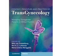 Context, Principles and Practice of TransGynecology: Managing Transgender Patients in ObGyn Practice