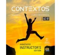 Contextos Levels A2-B1: Tutor Manual: Spanish Course for Adolescents and Adults with Free Coded Access to Eleteca : Part 2