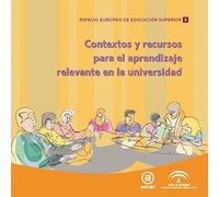 Contextos y recursos para el aprendizaje relevante en la universidad