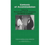 Contexts of Accommodation: Developments in Applied Sociolinguistics (Studies in Emotion and Social Interaction)