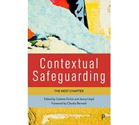 Contextual Safeguarding: The Next Chapter