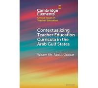 Contextualising Teacher Education Curricula in the Arab Gulf States