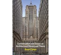 Contextualism and Essays on Architectural History and Theory