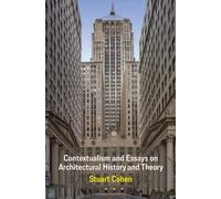 Contextualism and Essays on Architectural History and Theory