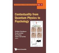 Contextuality From Quantum Physics To Psychology: 6 (Advanced Series on Mathematical Psychology)