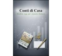 Conti di Casa: Gestire oggi per sognare domani