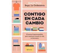 Contigo en cada cambio: El manual imprescindible para centrarte cuando la vida se descentra (Prácticos)