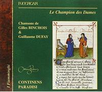 Continens Paradisi - Binchoisdufay - Le Champion De