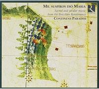 Continens Paradisi - Mil Suspiros Dio Maria: Sacred and Secular Music from the Brazilian Renaissance