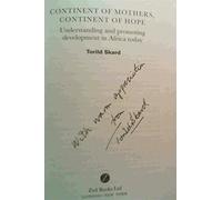 Continent of Mothers, Continent of Hope: Understanding and Promoting Development in Africa Today