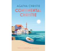 Continental Christie: Agatha Christie’s International Mysteries