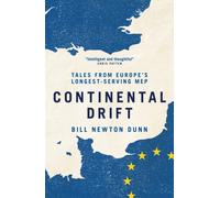 Continental Drift : Tales from Europe's Longest-Serving MEP