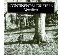 Continental Drifters - Vermilion