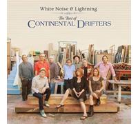 CONTINENTAL DRIFTERS: WHITE NOISE & LIGHTNING: THE BEST O - LP vinyl BRAND NEW