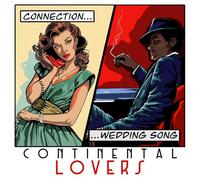 Continental Lovers - Connection / Wedding Song single]