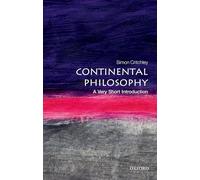 Continental Philosophy – A Very Short Introduction (Very Short Introductions)