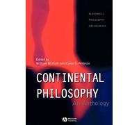 Continental Philosophy: An Anthology: 6 (Blackwell Philosophy Anthologies)