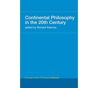 Continental Philosophy in the 20th Century: Routledge History of Philosophy Volume 8