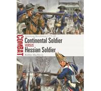 Continental Soldier vs Hessian Soldier – American Revolution 1775–83 (Combat) – Osprey Publishing