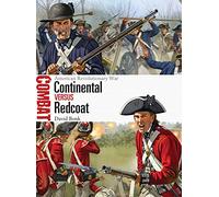 Continental vs Redcoat: American Revolutionary War: 9 (Combat)