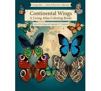 Continental Wings: A Living Atlas Coloring Book
