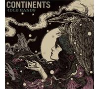 Continents Idle Hands (CD) Album