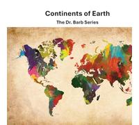 Continents of Earth: Dr. Barb Series