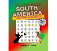 CONTINENTS SOUTH AMERICA: LARGE PRINT WORD SEARCH
